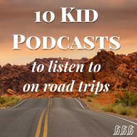 Here are 10 great kid-friendly podcasts since listening to kid music for hours on end isn't always the best option while on a long road trip. #traveltips #familytravel