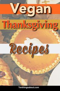 Delicious Vegan Thanksgiving Recipes Everyone Will Love! Traditional Vegan Thanksgiving Recipes Everyone Will Enjoy! #veganrecipes #veganthanksgiving #thanksgivingrecipes #thanksgivingsidedishes #veganfood #vegetarian #risotto #pumpkinpie #thankful #butternutsquash #stuffing