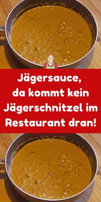 Jägersauce, da kommt kein Jägerschnitzel im Restaurant dran!