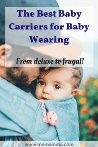 The Best Baby Carrier for Babywearing your Newborn! Check out this great budget friendly baby carrier and a deluxe baby carrier for all your baby wearing needs! Snuggle your baby close and keep them safe in these great baby carriers! #baby #mom #momhacks #babycarrier #babywearing #parenting