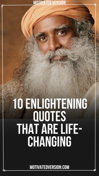 10 Enlightening quotes That are Life-changing