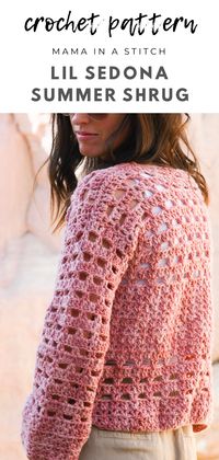 Lil Sedona Shrug Crochet Pattern