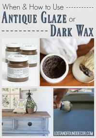 When and How to use Antique Glaze or Dark Wax on your Painted Furniture | Lost & Found