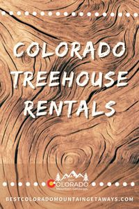 Find a unique Treehouse to rent for your next Colorado getaway in the mountains! Whether you are looking for a unique glamping experience, a romantic getaway or just a unique experience, you’ll definitely make some Colorado memories under the stars from these unique above-ground treehouses…