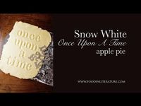 Snow White: Once Upon A Time Apple Pie - Food in Literature