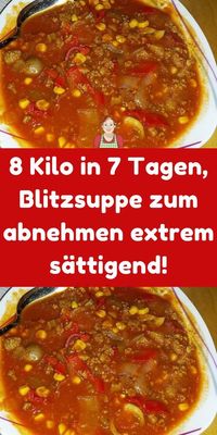 8 Kilo in 7 Tagen, Blitzsuppe zum abnehmen extrem sättigend!