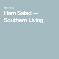 Ham Salad — Southern Living