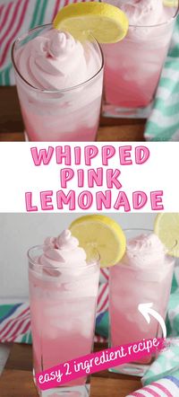 Whipped Pink Lemonade. With this simple whipped pink lemonade recipe, you can create a refreshing summer drink that both you and your kids will love. Whipped lemonade is such a fun summer treat. Whipped beverages are the best!