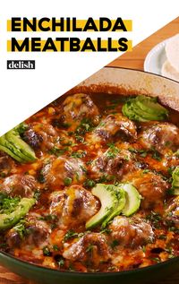 Enchilada Meatballs Are Our Newest ObsessionDelish