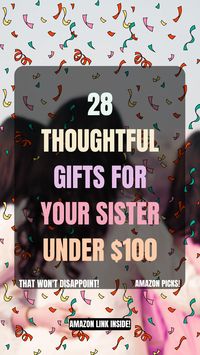 Surprise your sister with unique and meaningful gifts under $100! From cozy blankets to personalized jewelry, find the perfect way to show her love. Check This Amazon link Here for Ideas List. #GiftsForSister #AffordableGifts #ad #affiliate