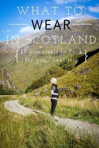 What to Wear in Scotland | A Style Guide More