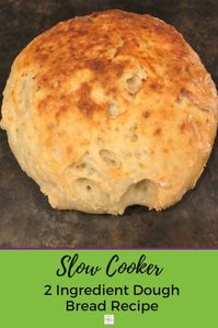 Slow Cooker Bread Recipe