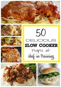 50 Slow Cooker Recipes | chef in training