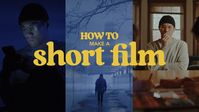 How to Make a Short Film (Behind the Scenes)