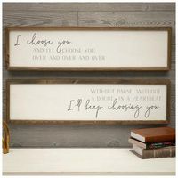 Dimensions: 7.98" H x 29.98" W x 1.25" D Material: MDF Shape: Rectangle Color: White, Black & Brown Orientation: Horizontal Includes: 2 D-Rings Age Grade: 14+ Quantity: 2 Choose artwork that honors you and your partner's relationship! I Choose You Framed Wood Wall Decor Set features two matching pieces with medium brown frames and black text on whitewashed backgrounds. One piece has its text aligned to the left, and the other has it aligned to the right. Surprise your partner with these sweet wo