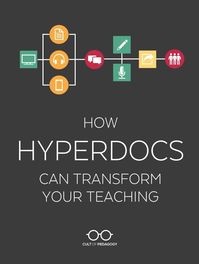 How HyperDocs Can Transform Your Teaching - HyperDocs make room for more interactive, personalized, and student-directed learning. Let's look at how they work.