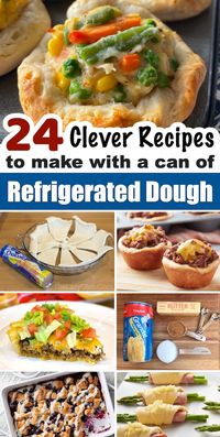 24 Clever Recipes To Make With A Can of Refrigerated Dough