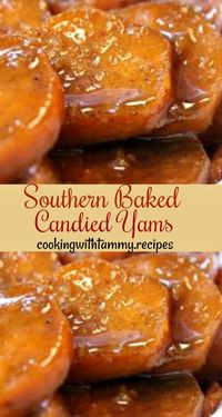 Southern Baked Candied Yams - Cooking With Tammy .Recipes