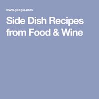 Side Dish Recipes from Food & Wine