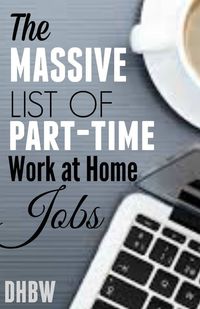 Are you looking for a part-time work at home job? Here's a massive list of 99 companies that offer part-time jobs for those seeking work from home.