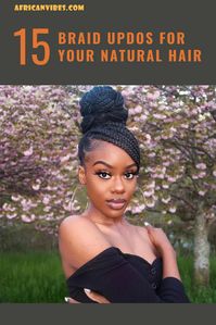 When life is mentioned in this cliche, having different hairstyles is inclusive because they give a different feeling and boost the confidence of the wearer. Check out this 15 Braid Updos For Your Natural Hair. #African #AfricanHairstyle #AfricanHairCare #NaturalHair #HairBraid #BraidUpdos