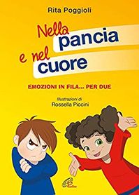 Amazon.it: Nella pancia e nel cuore. Emozioni in fila per due - Rita Poggioli, R. Piccini - Libri