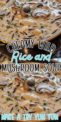 Creamy Wild Rice and Mushroom Soup