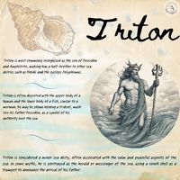 Triton's most iconic attribute is the conch shell, which he used as a trumpet. The blowing of the conch shell was believed to have the power to calm or stir the seas. Triton's conch shell is a symbol of his connection to the ocean and his ability to control the waves.