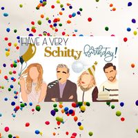 Schitts Creek Card, Have a Schitty Birthday, Greeting Card, Digital Download, Print-at-Home