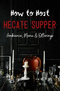 How to host a Hecate Night supper with menu, offerings and more!