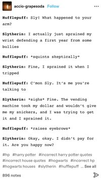 hogwarts houses incorrect quotes from tumblr, harry potter, hogwarts, hogwarts houses, incorrect quotes #harrypotter #hogwarts #hogwartshouses #gryffindor #hufflepuff #ravenclaw #slytherin #harrypotterincorrectquotes #hpincorrectquotes #housesincorrectquotes #hogwartshousesincorrectquotes #incorrectquotes #tumblr