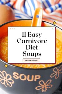 11 Easy Carnivore Soup Recipes That Are Satisfying