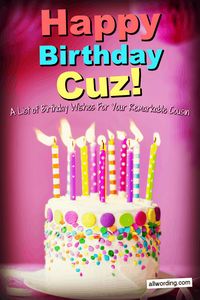 A list of ways to say Happy Birthday Cousin! Includes sweet, sincere, and hilarious birthday wishes for your cuz.