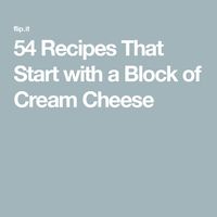 54 Recipes That Start with a Block of Cream Cheese