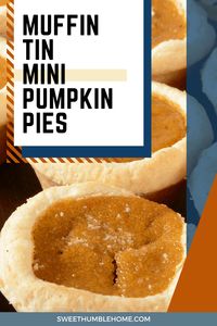 Easy Pumpkin Pies recipe that are made in a muffin tin! Delicious and easy to make and perfect for the holidays for desserts, party favors or kids holiday parties!