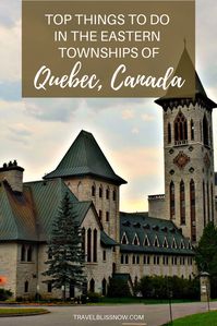 Interested in exploring the Canadian countryside? Our top recommendations for getting the most out of your trip to the Eastern Township of Quebec. #Quebec #EasternTownship #quaint #mustsee #TravelBlissNow