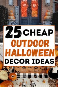 25 Cheap Outdoor Halloween Decorating Ideas To Get You Into The Spooky Spirit