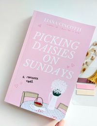 Picking Daisies On Sundays by Liana Cincotti🫶🏻🩷☀️ #books #bookworm #booklover #bookmark #friendstolovers #lovestory #romancebook #romanceauthor #romancereader