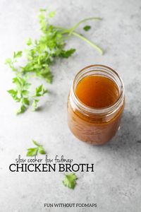 Easily add flavor to soups, pasta dishes and more with this Low FODMAP Chicken Broth recipe. It's made in a slow cooker for extra ease!﻿ more easy low FODMAP recipes at funwithoutfodmaps.com | #lowfodmap #slowcooker #chickenbroth