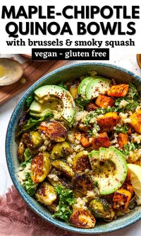 Quinoa Power Bowls with Maple Chipotle Brussels and Smoky Butternut Squash are perfect for meal prep or weeknight dinner. Vegan, gluten free, and equal parts nutritious and delicious. #dinnerrecipes #quinoarecipes #roastedveggies #buddhabowls #mealprepvegan via @https://www.pinterest.com/jamievespa/