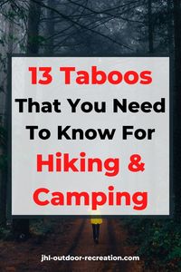 Hiking Taboo: 13 Taboos Relevant for Hiking & Camping - John Low