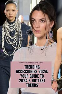 Trending Accessories 2024: Your Guide to 2024's Hottest Trends — No Time For Style | Jewelry fashion trends