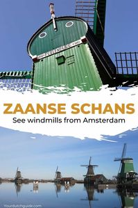 Zaanse Schans, The Netherlands. Plan for a fun day trip from Amsterdam. The windmills in Zaanse Schans are just a 20-minute train ride from Amsterdam.