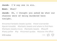 credit to incorrectfantasticbeastsquotes on tumblr fantastic beasts and where to find them from tumblr #fantasticbeasts #fbawtft #hp #harrypotter #fantasticbeastsandwheretofindthem #newtscamander #tinagoldstein #queeniegoldstein #jacobkowalski #percivalgraves #credencebarebone #gellertgrindelwald #seraphinapicquery #theseusscamander