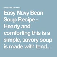 Easy Navy Bean Soup Recipe - Hearty and comforting this is a simple, savory soup is made with tender beans and leftover ham. So good!!!