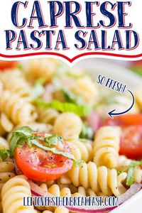 Caprese Pasta Salad is an easy & delicious summer salad full of fresh tomatoes, creamy mozzarella, and tender pasta with a balsamic dressing. #caprese #summersalad #pastasalad