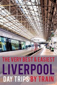 Take a day trip from Liverpool by train to nearby Manchester, York or Chester. I list the 6 best Liverpool day trips by train to explore. #traintravel #liverpool #england