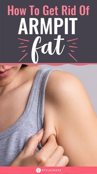 How To Get Rid Of Armpit Fat: The bulge peeking out of the sides of the brassiere can make you look chubbier and, in some instances, ruin your OOTD. Give this post a read for a strategically created weight loss diet and 10 best armpit fat-reducing exercises that you can do at home. #Weightloss #Health #Fitness #ArmpitFat