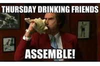 This thirsty thursday meme for those who drink on Thursday with your friends.