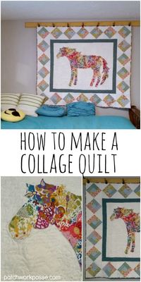 Fabric Collage Quilt - How to Make One - Patchwork Posse